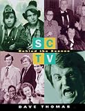 Sctv: Behind the Scenes