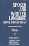 Spoken and Written Language: Exploring Orality and Literacy (Advances in Discourse Processes)