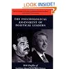 The Psychological Assessment of Political Leaders: With Profiles of Saddam Hussein and Bill Clinton