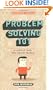 Problem Solving 101: A Simple Book for Smart People