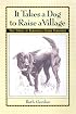 It Takes a Dog to Raise a Village: True Stories of Remarkable Canine Vagabonds