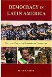 Democracy in Latin America: Political Change in Comparative Perspective