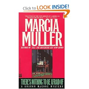 There's Nothing to be Afraid Of  - Marcia Muller 