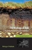Books : The Biology of Soil: A Community and Ecosystem Approach (Biology of Habitats)