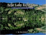 Echo Lake Reflections: A Photographic and Historical Journey