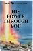 His Power Through You