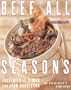 Beef for All Seasons: A Year of Beef Recipes