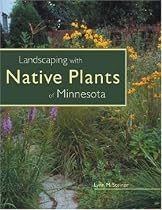 Landscaping with Native Plants of Minnesota