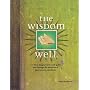 The Wisdom Well: Dip Into Your Subconcious to Fortell the Future with Cards