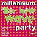 Millennium: 80's New Wave Party