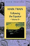 Following the Equator: A Journey Around the World, Vol. 2