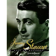 Jimmy Stewart: A Life in Pictures