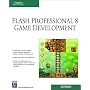 Macromedia Flash Professional 8 Game Development with CDROM (Charles River Media Game Development) (Charles River Media Game Development)