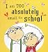 I Am Too Absolutely Small for School (Charlie & Lola Series)