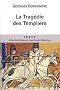 La Trag�die des Templiers