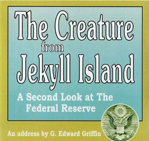 The Creature From Jekyll Island