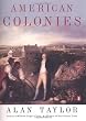 American Colonies: The Settling of North America (The Penguin History of the United States, Volume1)
