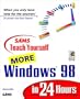 Sams Teach Yourself More Windows 98 in 24 Hours