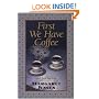 First We Have Coffee