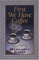 First We Have Coffee