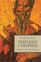 Centuries of Holiness: Ancient Spirituality Refracted for a Postmodern Age