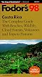 Costa Rica '98: The Complete Guide With Beaches, Wildlife, Cloud Forests, Volcanoes and Trips to  Panama (Fodor's Gold Guides)