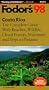Costa Rica '98: The Complete Guide With Beaches, Wildlife, Cloud Forests, Volcanoes and Trips to  Panama (Fodor's Gold Guides)