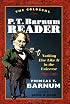 The Colossal P. T. Barnum Reader: NOTHING ELSE LIKE IT IN THE UNIVERSE