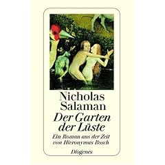 Der Garten der L�ste. Ein Roman aus der Zeit von Hieronymus Bosch.