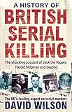 A history of British serial killing