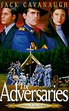 The Adversaries (American Family Portraits #4) Jack Cavanaugh