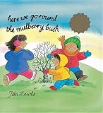 Cover of Here We Go Round the Mulberry Bush by Jan Lewis Little orch 184121034X
