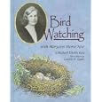 Bird Watching With Margaret Morse Nice (Naturalist's Apprentice Biographies) by  Michael Elsohn Ross and Laurie A. Caple