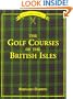 The Golf Courses of the British Isles (Classics of Golf)