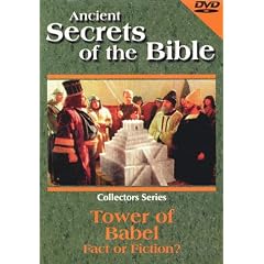 Ancient Secrets of the Bible: Tower of Babel - Fact or Fiction?