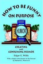 How to Be Funny on Purpose
