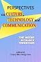 Perspectives on Culture, Technology And Communication: The Media Ecology (Hampton Press Communication) Perspectives on Culture, Technology And Communication: The Media Ecology (Hampton Press Communication)