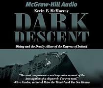 Dark Descent: Diving and the Deadly Allure of the Empress of Ireland