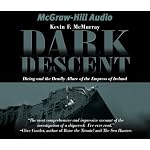 Dark Descent: Diving And The Deadly Allure Of The Empress Of Ireland book cover