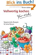 #10: Vollwertig kochen für mich: Vegetarische&hellip;