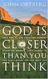 God Is Closer Than You Think: This Can Be the Greatest Moment of Your Life Because This Moment Is the Place Where You Can Meet God