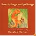 lizards, frogs, and polliwogs