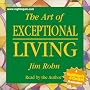 The Art of Exceptional Living by Jim Rohn (Nightingale Conant) 664CDS Abridged