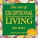 The Art of Exceptional Living by Jim Rohn (Nightingale Conant) 664CDS Abridged