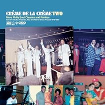 Creme De La Creme Vol.2 - More Philly Soul Classics and Rarities