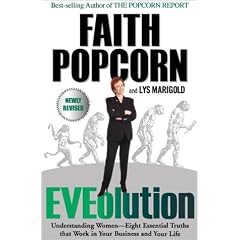 Eveolution: Understanding Women--Eight Essential Truths That Work in Your Business and Your Life