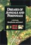 Diseases of Annuals and Perennials: A Ball Guide : Identification and Control