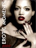 Erotic Moments 2006.  - 