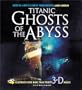 Titanic: Ghosts of the Abyss