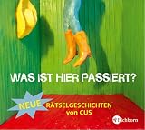 Was ist hier passiert? 2: Neue R&auml;tselgeschichten von CUS - CUS